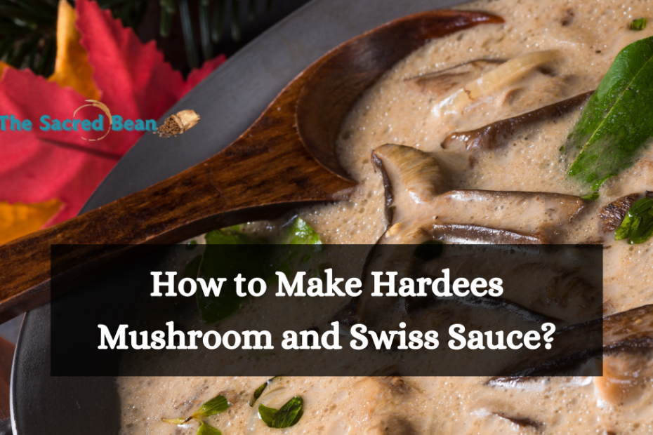 How to Make Hardees Mushroom and Swiss Sauce?